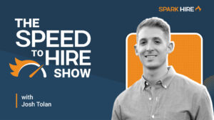 The Speed to Hire Show with Josh Tolan
