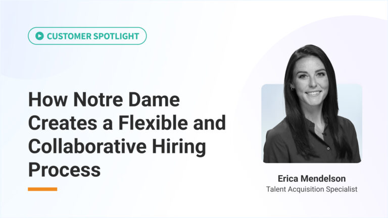 How Notre Dame Creates a Flexible and Collaborative Hiring Process